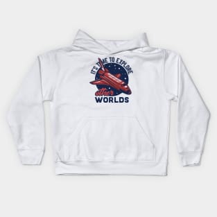 it's time to explore other worlds Kids Hoodie